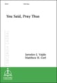 You Said, Pray Thus SATB choral sheet music cover